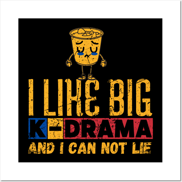 I Like Big K-Drama And I Can Not Lie Wall Art by maxdax